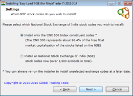 Choose to install only the CNX 500 stocks, or all National Stock Exchange of India stocks (+1,500 NSE stocks available)